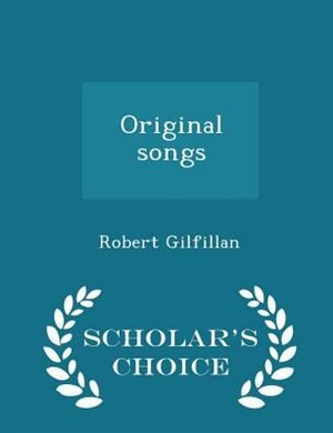 Couverture_Original songs - Scholar's Choice Edition