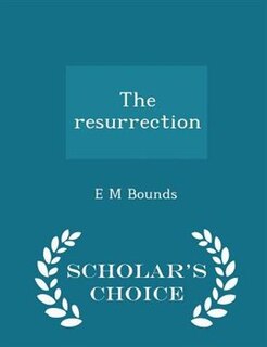 Couverture_The resurrection - Scholar's Choice Edition
