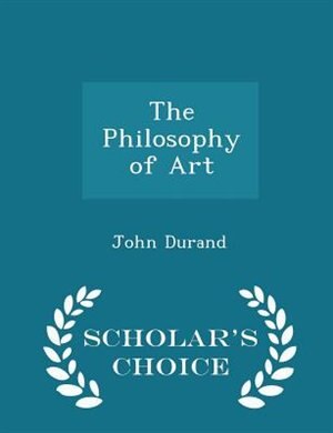 Couverture_The Philosophy of Art - Scholar's Choice Edition