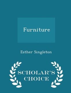 Furniture - Scholar's Choice Edition