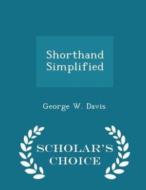 Front cover_Shorthand Simplified - Scholar's Choice Edition