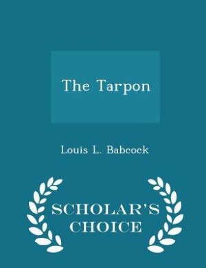 Front cover_The Tarpon - Scholar's Choice Edition