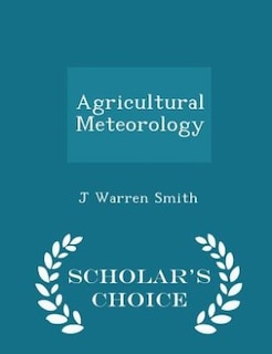 Front cover_Agricultural Meteorology - Scholar's Choice Edition