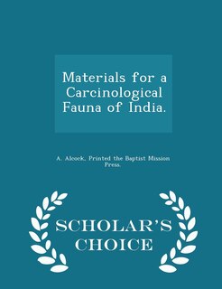 Couverture_Materials for a Carcinological Fauna of India. - Scholar's Choice Edition