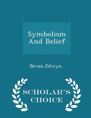 Couverture_Symbolism And Belief - Scholar's Choice Edition