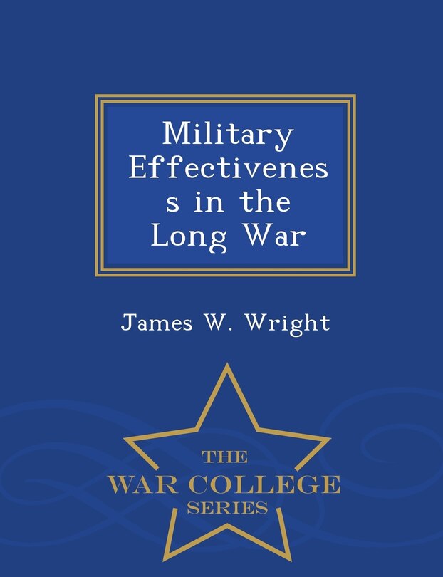 Front cover_Military Effectiveness in the Long War - War College Series