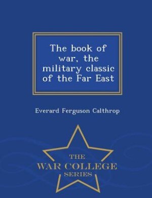 Front cover_The book of war, the military classic of the Far East  - War College Series