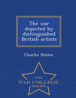 Couverture_The war depicted by distinguished British artists  - War College Series