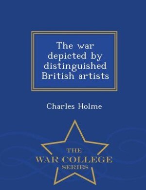 Couverture_The war depicted by distinguished British artists  - War College Series
