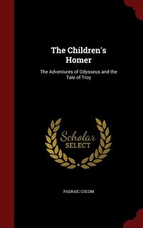 The Children's Homer: The Adventures of Odysseus and the Tale of Troy