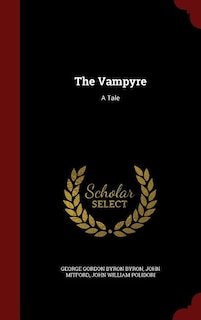 The Vampyre: A Tale