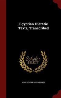 Front cover_Egyptian Hieratic Texts, Transcribed