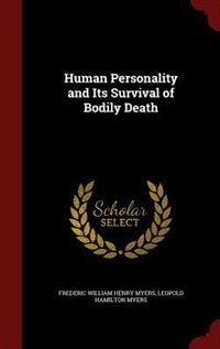 Front cover_Human Personality and Its Survival of Bodily Death