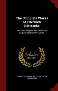 Front cover_The Complete Works of Friedrich Nietzsche