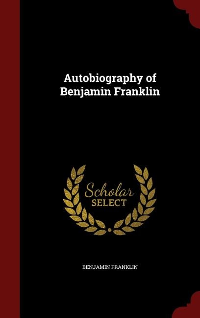 Autobiography of Benjamin Franklin