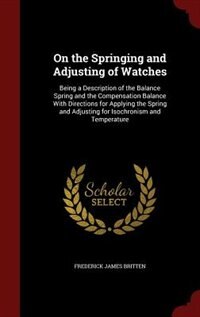 Front cover_On the Springing and Adjusting of Watches