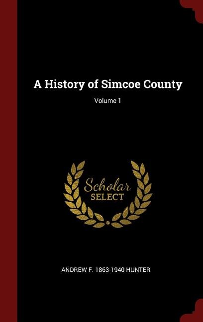 Front cover_A History of Simcoe County; Volume 1