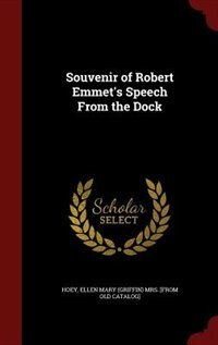 Souvenir of Robert Emmet's Speech From the Dock