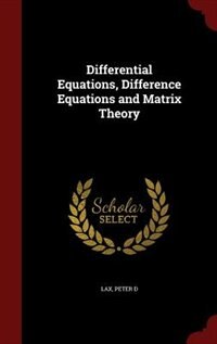 Couverture_Differential Equations, Difference Equations and Matrix Theory