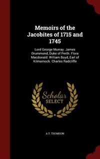 Front cover_Memoirs of the Jacobites of 1715 and 1745