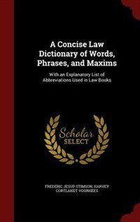 Front cover_A Concise Law Dictionary of Words, Phrases, and Maxims