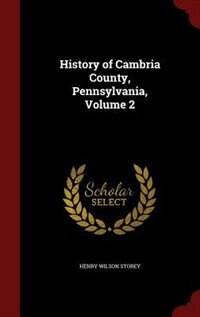 Couverture_History of Cambria County, Pennsylvania, Volume 2
