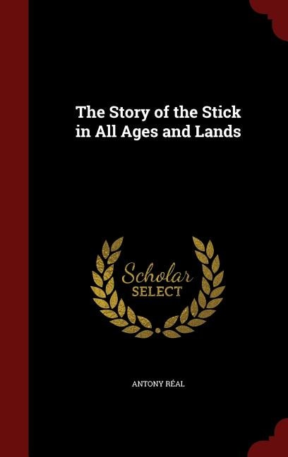 Couverture_The Story of the Stick in All Ages and Lands