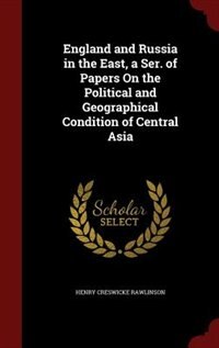 Front cover_England and Russia in the East, a Ser. of Papers On the Political and Geographical Condition of Central Asia