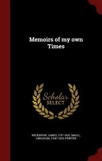 Memoirs of my own Times