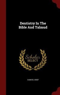 Front cover_Dentistry In The Bible And Talmud