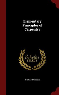 Front cover_Elementary Principles of Carpentry