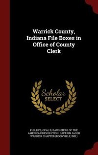 Couverture_Warrick County, Indiana File Boxes in Office of County Clerk