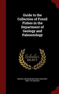 Front cover_Guide to the Collection of Fossil Fishes in the Department of Geology and Paleontology