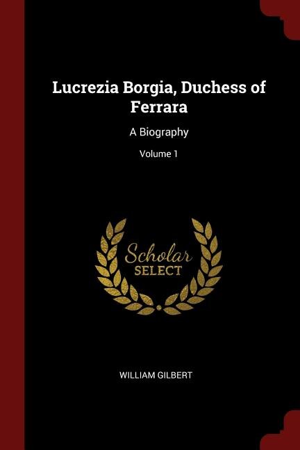Couverture_Lucrezia Borgia, Duchess of Ferrara