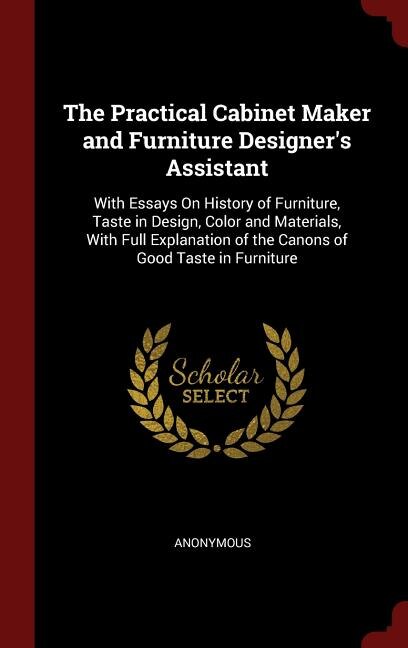 Front cover_The Practical Cabinet Maker and Furniture Designer's Assistant