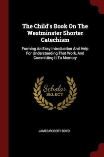 Couverture_The Child's Book On The Westminster Shorter Catechism