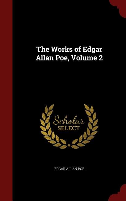 Front cover_The Works of Edgar Allan Poe, Volume 2