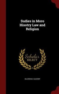 Couverture_Sudies in Moro Hisotry Law and Religion