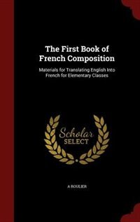 Front cover_The First Book of French Composition