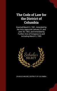 Front cover_The Code of Law for the District of Columbia