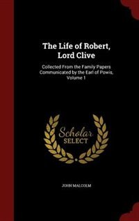 Front cover_The Life of Robert, Lord Clive