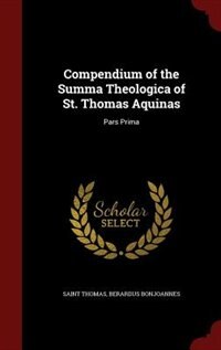 Front cover_Compendium of the Summa Theologica of St. Thomas Aquinas
