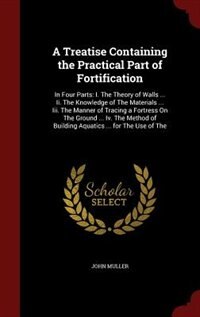 Front cover_A Treatise Containing the Practical Part of Fortification