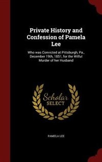 Couverture_Private History and Confession of Pamela Lee