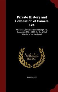Couverture_Private History and Confession of Pamela Lee