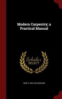 Front cover_Modern Carpentry; a Practical Manual