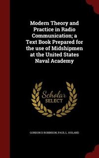 Front cover_Modern Theory and Practice in Radio Communication; a Text Book Prepared for the use of Midshipmen at the United States Naval Academy