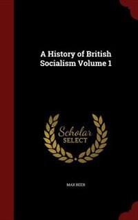 Front cover_A History of British Socialism Volume 1