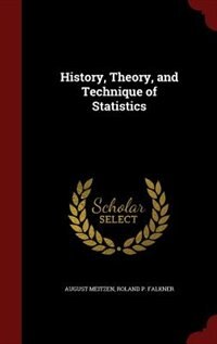 Front cover_History, Theory, and Technique of Statistics