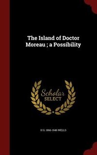 Front cover_The Island of Doctor Moreau ; a Possibility
